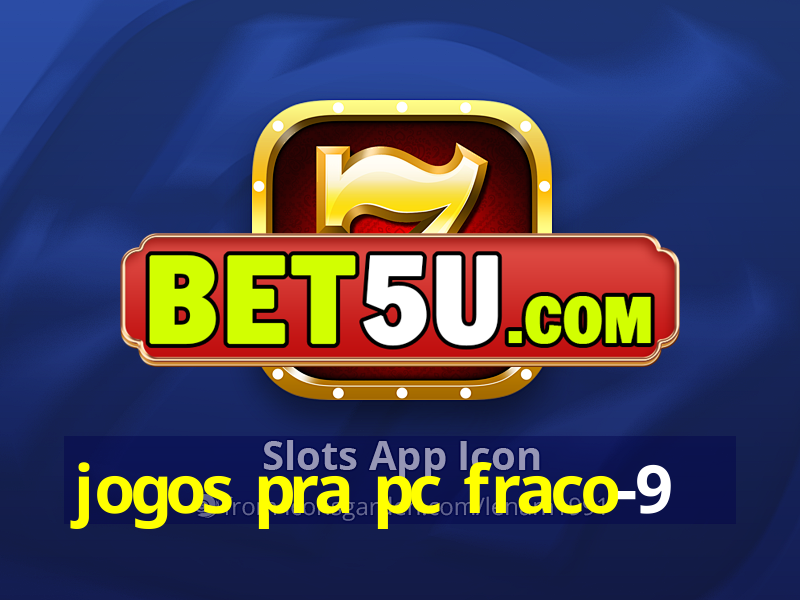 jogos pra pc fraco